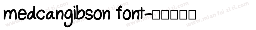 medcangibson font字体转换